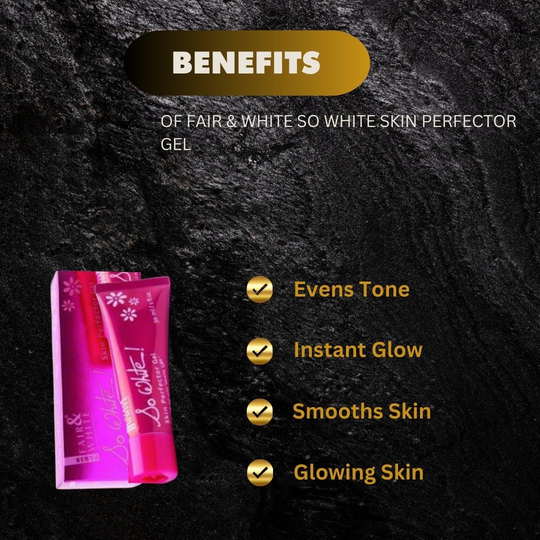 Fair & White So White Skin Perfector Gel in 30 ml, featuring a clear gel texture and white packaging.
